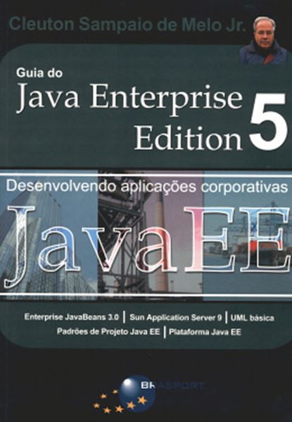 Picture of GUIA DO JAVA ENTERPRISE EDITION 5 - DESENVOLVENDO APLICACOES CORPORATIVAS