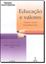 Imagem de EDUCACAO E VALORES - PONTOS E CONTRAPONTOS
