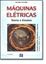 Imagem de MAQUINAS ELETRICAS - TEORIA E ENSAIOS - 2º EDICAO