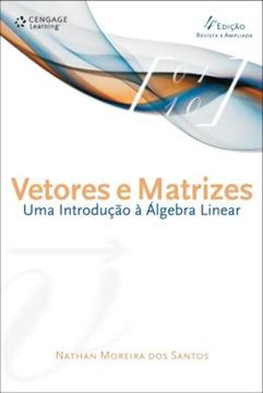 Imagem de VETORES E MATRIZES: UMA INTRODUCAO À ALGEBRA LINEAR  4ª EDICAO