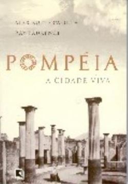 Imagem de POMPEIA - A CIDADE VIVA
