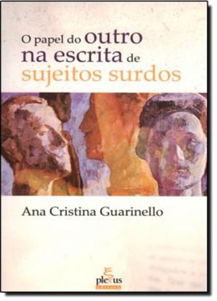 Picture of O PAPEL DO OUTRO NA ESCRITO DE SUJEITOS SURDOS