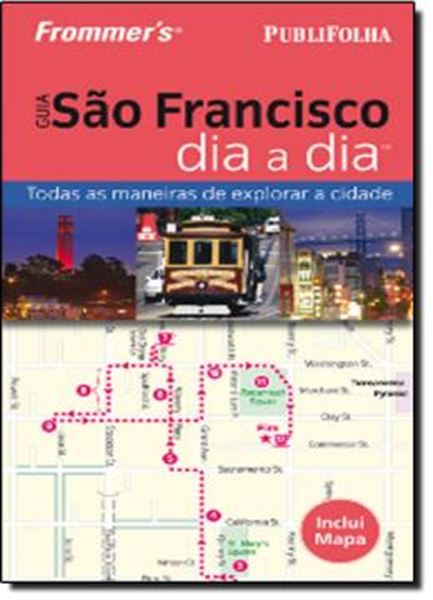 Picture of GUIA SAO FRANCISCO DIA A DIA - TODAS AS MANEIRAS DE EXPLORAR A CIDADE