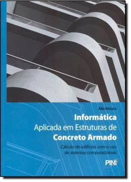Imagem de INFORMATICA APLICADA EM ESTRUTURAS DE CONCRETO ARMADO