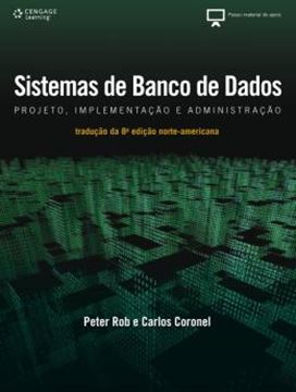 Imagem de SISTEMAS DE BANCO DE DADOS PROJETO, IMPLEMENTACAO E ADMINISTRACAO  1ª ED - TRADUCAO DA 8ª EDICAO NORTE-AMERICANA