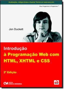 Imagem de INTRODUCAO A PROGRAMACAO WEB COM HTML, XHTML E CSS - 2º ED