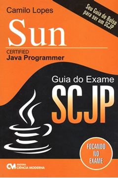 Imagem de SUN CERTIFIED - JAVA PROGRAMMER  GUIA DO EXAME SCJP