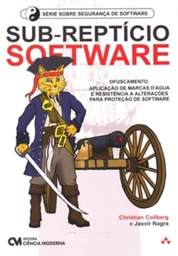 Imagem de SUB-REPTICIO SOFTWARE - OFUSCAMENTO, APLICACAO DE MARCAS D´ AGUA E RESISTENCIA A ALTERACOES PARA PROTECAO DE SOFTWARE