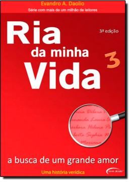 Imagem de RIA DA MINHA VIDA 3 - A BUSCA DE UM GRANDE AMOR