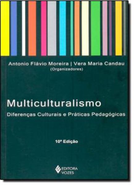 Picture of MULTICULTURALISMO - DIFERENCAS CULTURAIS E PRATICAS PEDAGOGICAS - 10ª ED