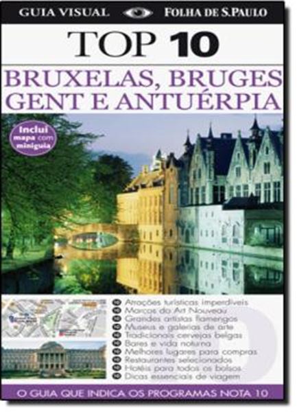 Picture of GUIA TOP 10 - BRUXELAS, BRUGES, GENT E ANTUERPIA - 3ª ED