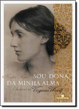 Imagem de SOU DONA DA MINHA ALMA - O SEGREDO DE VIRGINIA WOOLF