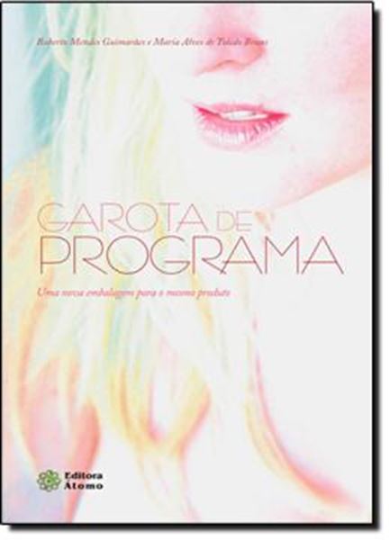 Picture of GAROTA DE PROGRAMA: UMA NOVA EMBALAGEM PARA O MESMO PRODUTO