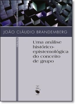 Imagem de ANALISE HISTORICO-EPISTEMOLOGICA DO CONCEITO DE GRUPO