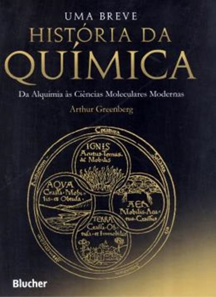 Picture of BREVE HISTORIA DA QUIMICA, UMA - DA ALQUIMIA AS CIENCIAS MOLECULARES MODERNAS