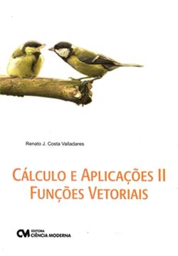 Imagem de CALCULO E APLICACOES II - FUNCOES VETORIAIS