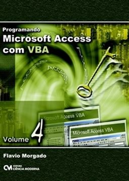 Imagem de PROGRAMANDO MICROSOFT ACCESS COM VBA  VOLUME 4  COM CD-ROM