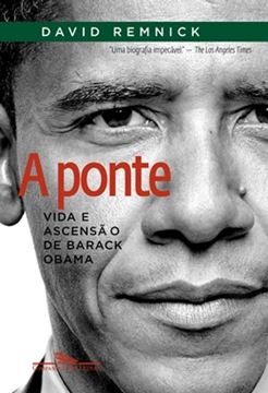 Imagem de A PONTE - VIDA E ASCENSAO DE BARACK OBAMA