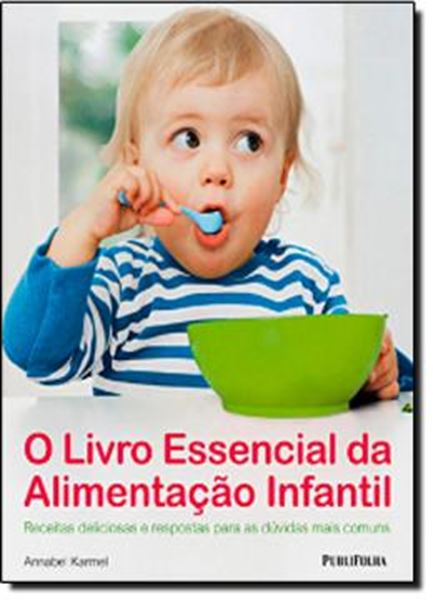 Picture of LIVRO ESSENCIAL DA ALIMENTACAO INFANTIL, O
