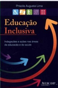 Imagem de EDUCACAO INCLUSIVA - INDAGACOES E ACOES NAS AREAS DA EDUCACAO E DA SAUDE
