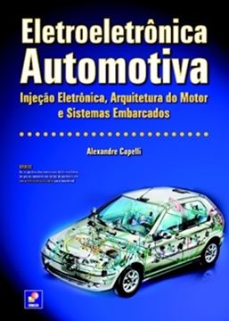 Imagem de ELETROELETRONICA AUTOMOTIVA - INJECAO ELETRONICA, ARQUITETURA DO MOTOS E SISTEMAS EMBARCADOS