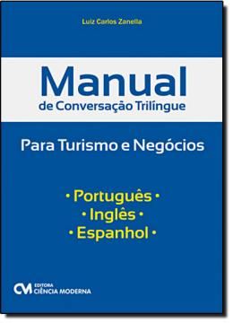 Imagem de MANUAL DE CONVERSACAO TRILINGUE PARA TURISMO E NEGOCIOS PORTUGUES/INGLES/ ESPANHOL