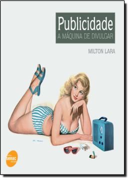 Imagem de PUBLICIDADE - A MAQUINA DE DIVULGAR