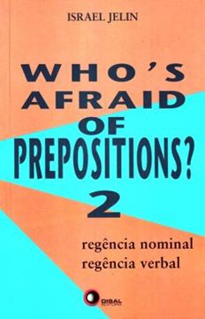 Imagem de WHO´S AFRAID OF PREPOSITIONS? 2