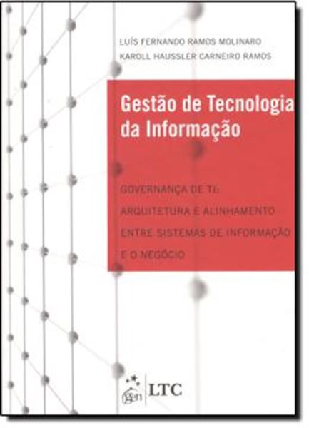 Picture of GESTAO DE TECNOLOGIA DA INFORMACAO - GOVERNANCA DE TI -ARQ. E ALINHAMENTO ENTRE SISTEMAS DE INFORMACAO E O NEGOCIO
