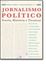 Imagem de JORNALISMO POLITICO - TEORIA, HISTORIA E TECNICAS
