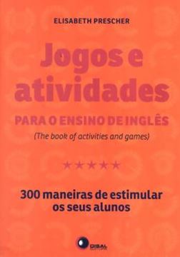 Imagem de JOGOS E ATIVIDADES PARA O ENSINO DE INGLES - 300 MANEIRAS DE ESTIMULAR OS SEUS ALUNOS