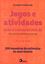 Imagem de JOGOS E ATIVIDADES PARA O ENSINO DE INGLES - 300 MANEIRAS DE ESTIMULAR OS SEUS ALUNOS