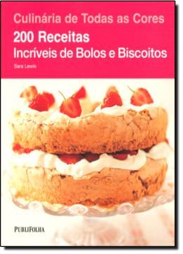 Imagem de 200 RECEITAS INCRIVEIS DE BOLOS E BISCOITOS