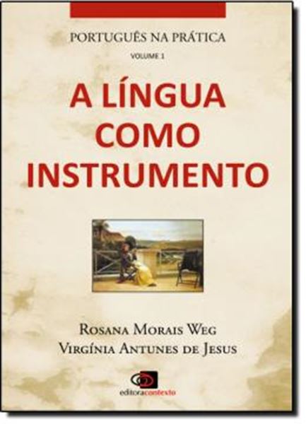 Picture of PORTUGUES NA PRATICA - VOL. 1 A LINGUA COMO INSTRUMENTO