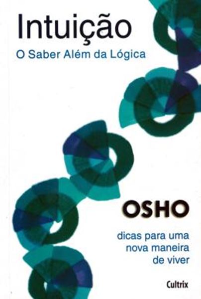 Picture of INTUICAO - O SABER ALEM DA LOGICA