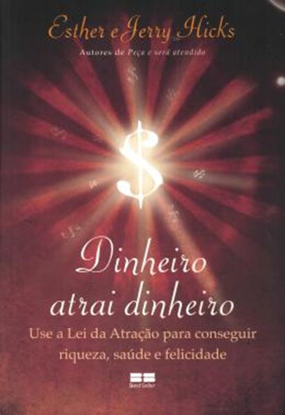 Picture of DINHEIRO ATRAI DINHEIRO - USE A LEI DA ATRACAO PARA CONSEGUIR RIQUEZA, SAUDE E FELICIDADE