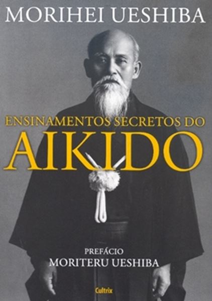 Picture of ENSINAMENTOS SECRETOS DO AIKIDO