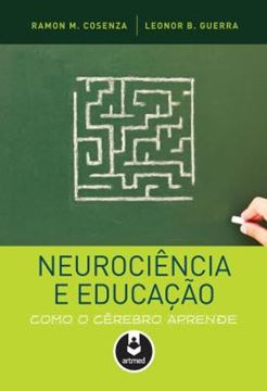 Imagem de NEUROCIENCIA E EDUCACAO - COMO O CEREBRO APRENDE 