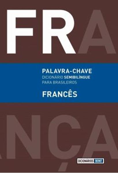 Picture of PALAVRA-CHAVE - FRANCES - DICIONARIO SEMIBILINGUE PARA BRASILEIROS