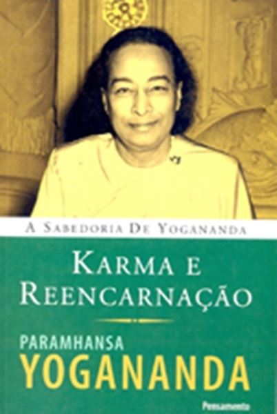 Picture of KARMA E REENCARNACAO - A SABEDORIA DE YOGANANDA
