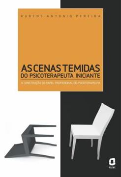 Imagem de AS CENAS TEMIDAS DO PSICOTERAPEUTA INICIANTE