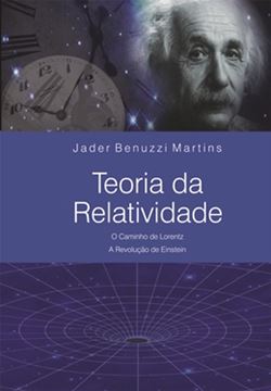 Imagem de TEORIA DA RELATIVIDADE - O CAMINHO DE LORENTZ -  A REVOLUCAO DE EINSTEIN
