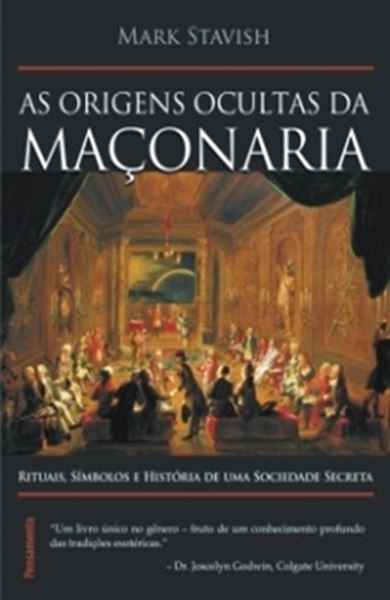 Picture of ORIGENS OCULTAS DA MACONARIA - RITUAIS, SIMBOLOS E HISTORIA DE UMA SOCIEDADESECRETA