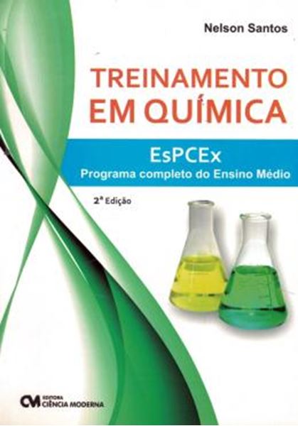 Picture of TREINAMENTO EM QUIMICA - ESPCEX - PROGRAMA COMPLETO DO ENSINO MEDIO - 2ª EDICAO