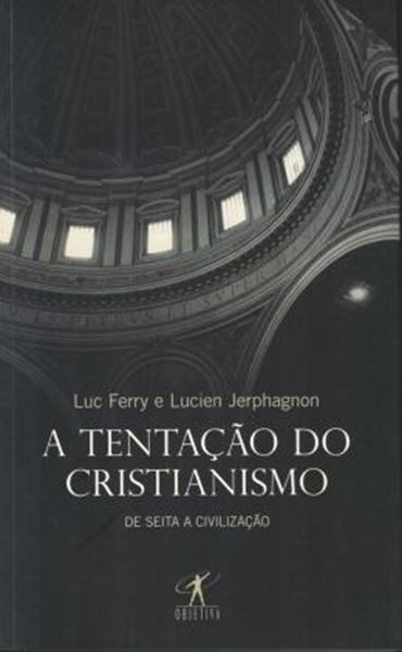 Picture of A TENTACAO DO CRISTIANISMO