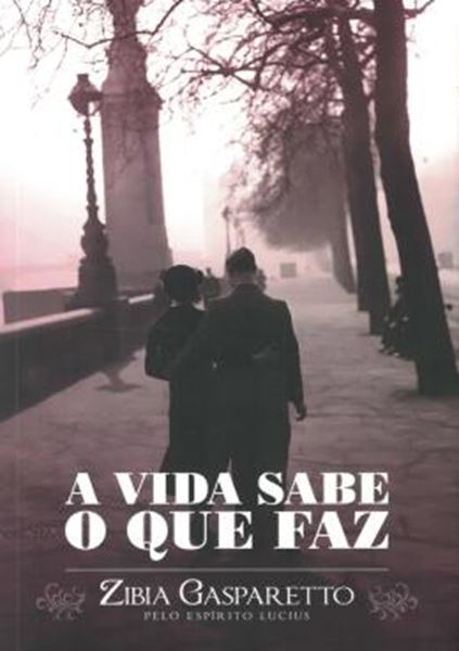 Picture of A VIDA SABE O QUE FAZ