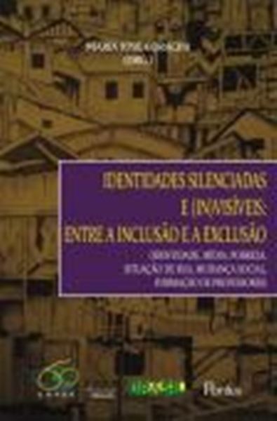 Picture of IDENTIDADES SILENCIADAS E (IN)VISIVEIS: ENTRE A INCLUSAO E A EXCLUSAO