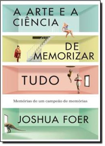 Picture of A ARTE E A CIENCIA DE MEMORIZAR TUDO