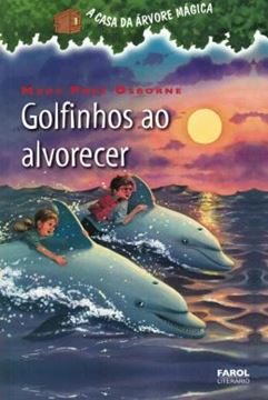 Imagem de A CASA DA ARVORE MAGICA - VOL. 9 - GOLFINHOS AO ALVORECER