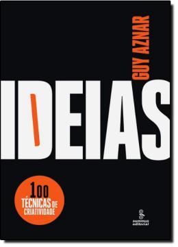 Imagem de IDEIAS - 100 TECNICAS DE CRIATIVIDADE